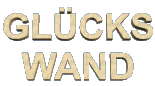 Gl&uuml;ckswand - Homepage